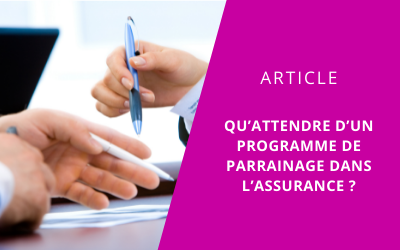 Mise en avant article Qu’attendre d’un programme de parrainage dans l’assurance