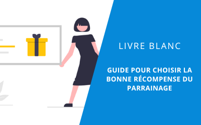 Mise en avant livre blanc - choisir la récompense du parrainage