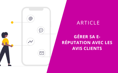 Mise-en-avant-article-Gerer-sa-e-reputation-avec-les-avis-clients