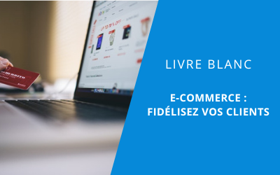 Mise-en-avant-livre-blanc-E-commerce-fideliser-vos-clients